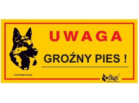 Dingo Tabliczka ostrzegawcza "Uwaga groźny pies!" Dingo Tabliczka ostrzegawcza "Uwaga groźny pies!"